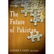 Future of Pakistan by Stephen P. Cohen